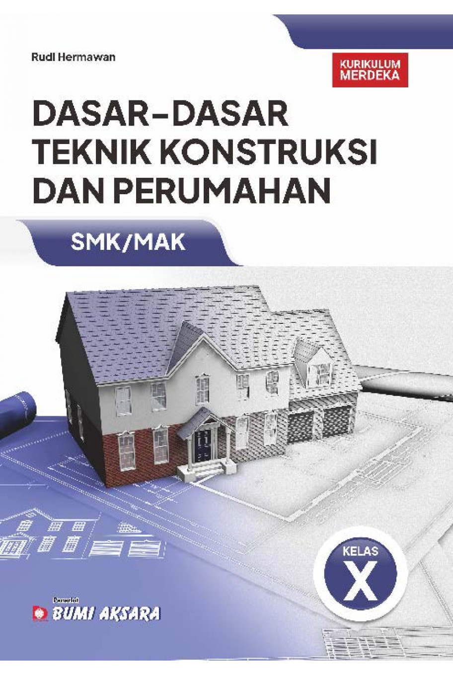 Dasar-Dasar Teknik Konstruksi dan Perumahan SMK/MAK Kelas X